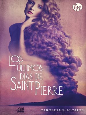 cover image of Los últimos días de Saint Pierre (Ganador IV premio internacional HQÑ)